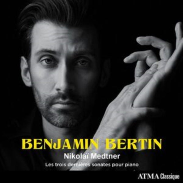 Benjamin Bertin - Nikola Medtner: The Last Three Piano Sonatas - CD