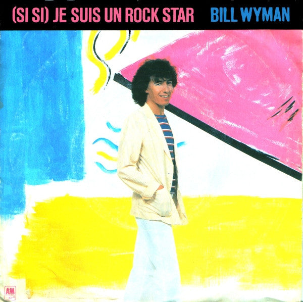 Bill Wyman - (Si Si) Je Suis Un Rock Star - Used Vinyl Record 7"
