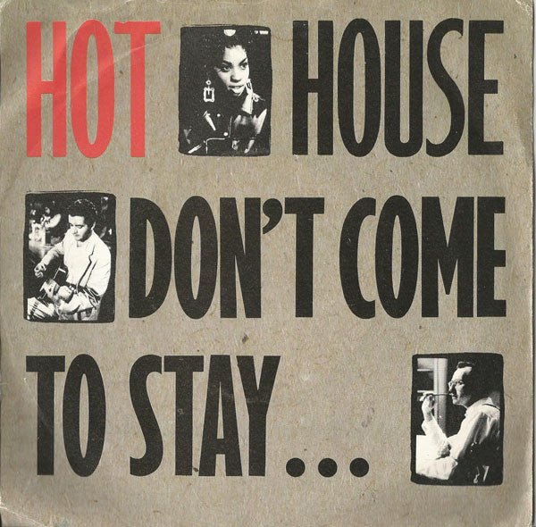Hot House - Don't Come To Stay - Used Vinyl Record 7"