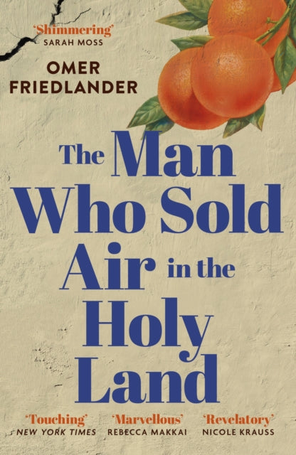 Omer Friedlander - Man Who Sold Air in the Holy Land : SHORTLISTED FOR