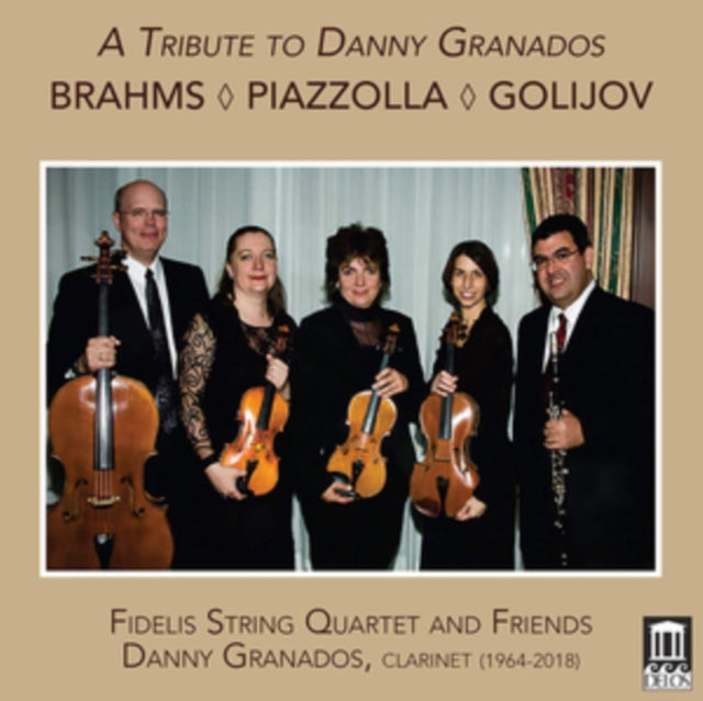 Danny Granadas - Brahms/Piazzolla/Golijov: A Tribute to Danny Granados -
