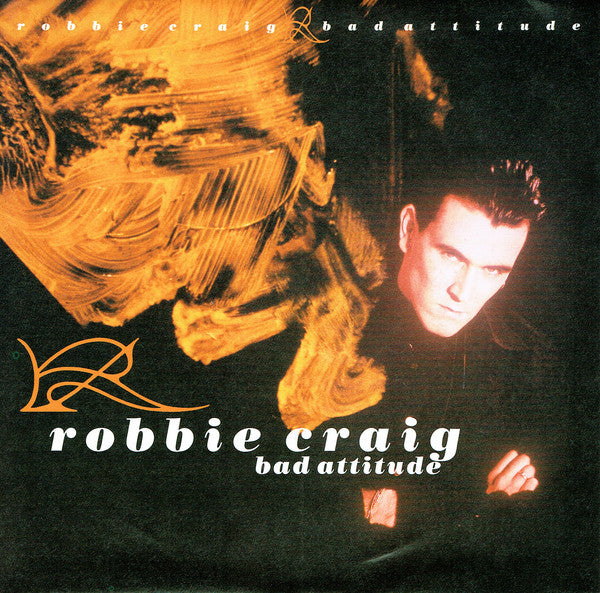 Robbie Craig - Bad Attitude - Used Vinyl Record 7"