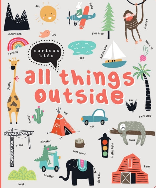 Curious Kids  - All Things Outside - Hardback