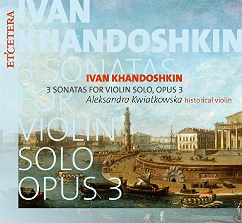 Ivan Khandoshkin: 3 Sonatas For Violin Solo Opus 3 - CD