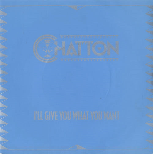 Brian Chatton - I'll Give You What You Want - Used Vinyl Record 7"