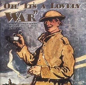 Various - Oh! It's A Lovely War : Songs And Sketches Of The Great War 19