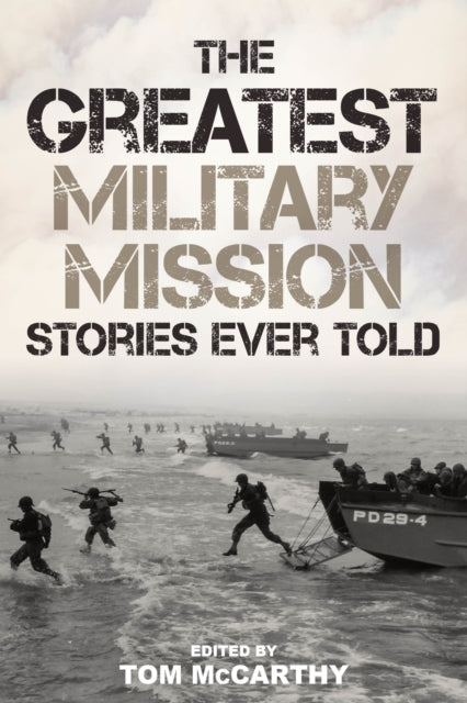 Greatest Military Mission Stories Ever Told - New Paperback