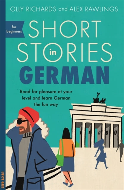 Alex Rawlings - Short Stories in German for Beginners : Read for pleas