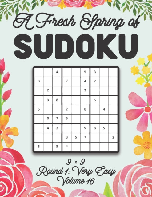 Zahlenspiel - A Fresh Spring of Sudoku 9 x 9 Round 1  Very Easy Volume