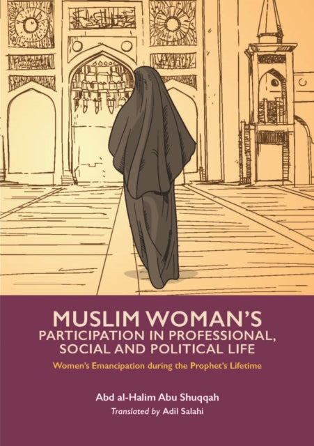 Abd al-Halim Abu Shu - Muslim Woman&#39;s Participation in Mixed Socia