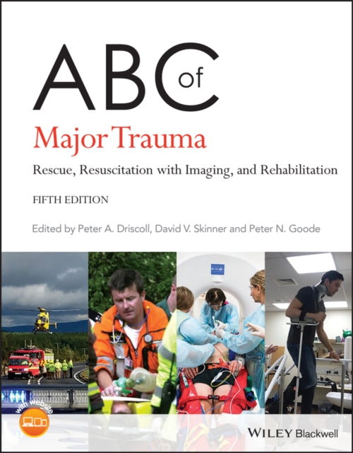 ABC of Major Trauma : Rescue, Resuscitation with Imaging, and Rehabili
