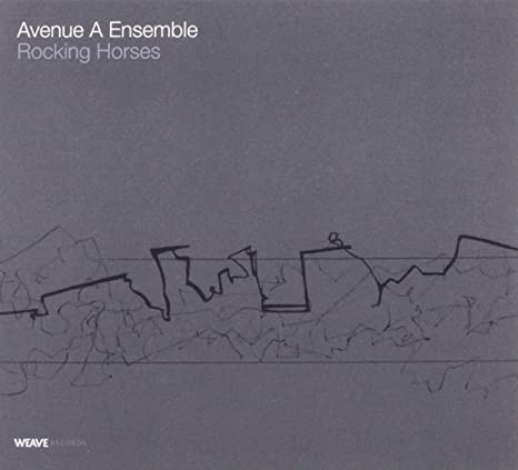 Avenue A Ensemble - Rocking Horses - CD