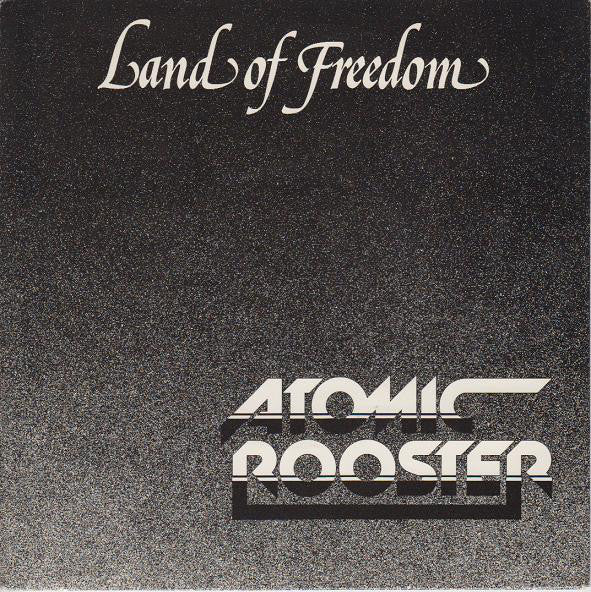 Atomic Rooster - Land Of Freedom - Used Vinyl Record 7"