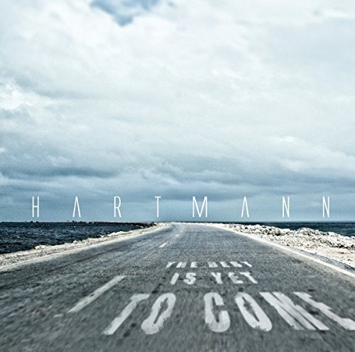 Hartmann - Best Is Yet to Come - New CD