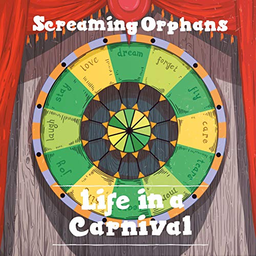 Screaming Orphans - Life in a Carnival - New CD