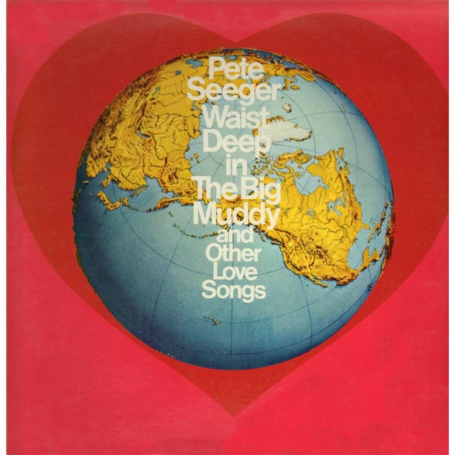 SEEGER PETE - WAIST DEEP IN THE BIG MUDDY - CD