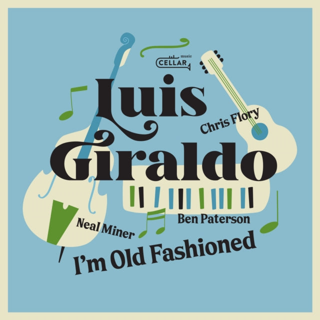 LUIS GIRALDO - I'M OLD FASHIONED - New CD