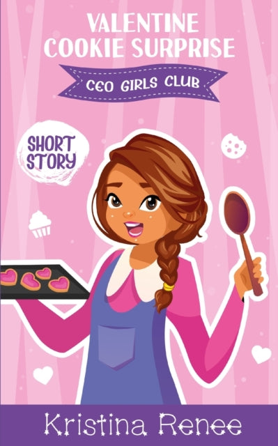 Ren - Valentine Cookie Surprise  A CEO Girls Club Short Story - New pa