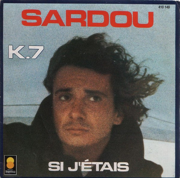 Michel Sardou - K.7 / Si J'etais - Used Vinyl Record 7"