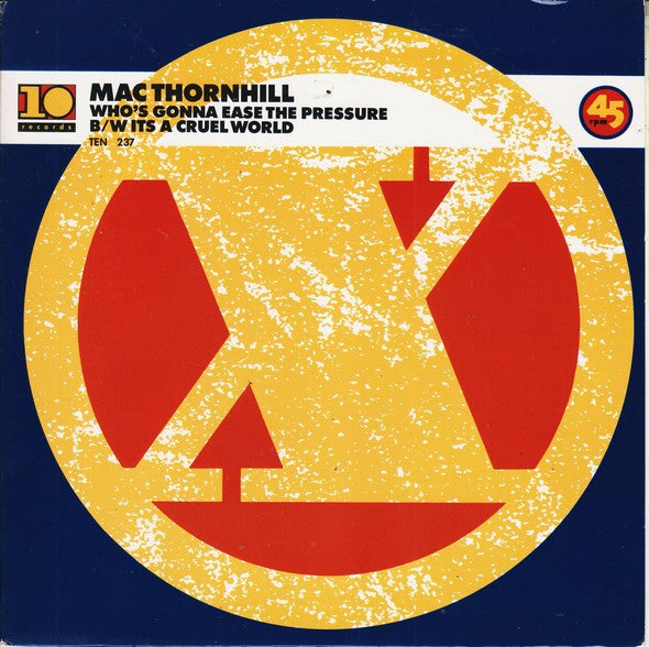Mac Thornhill - Who's Gonna Ease The Pressure / It's A Cruel World -