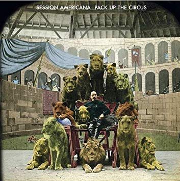 Session Americana - Pack Up The Circus - CD