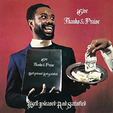 Well Pleased and Sat - Give Thanks & Praise - Vinyl Record