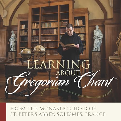 Monks of the Abbey - Learning About Gregorian Chant - New CD