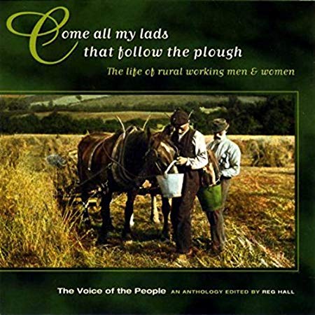 Various - Come All My Lads That Follow The Plough. The Life Of Rural Wor