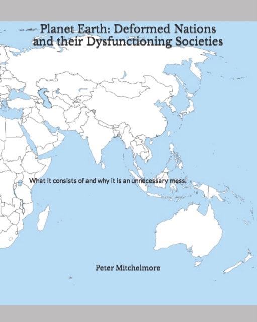 Mitchelmor - Planet Earth  Deformed Nations and their Dysfunctioning S