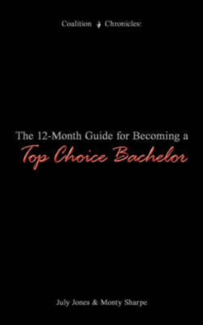 Jones - 12-Month Guide for Becoming a Top Choice Bachelor - New paperb