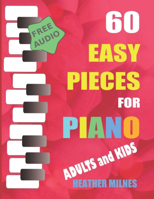 Milnes - 60 Easy Pieces for Piano  Popular classical, folk and Christm