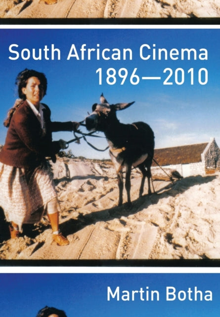 Martin Botha - South African Cinema 1896-2010 - New Paperback