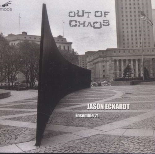 ENSEMBLE 21 - JASON ECKARDT:OUT OF CHAOS - CD