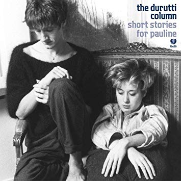 Durutti Column - Short Stories For Pauline - CD