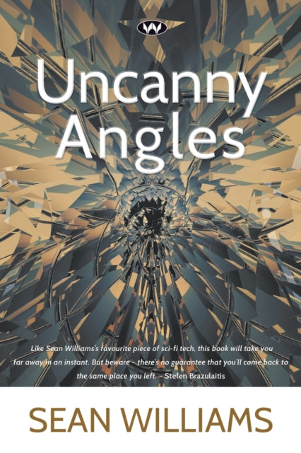 Williams - Uncanny Angles - New paperback or softback