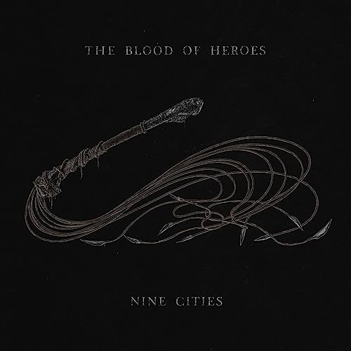 Blood of Heroes - Nine Cities CD (PREORDER FOR RELEASE DATE 24/03/202