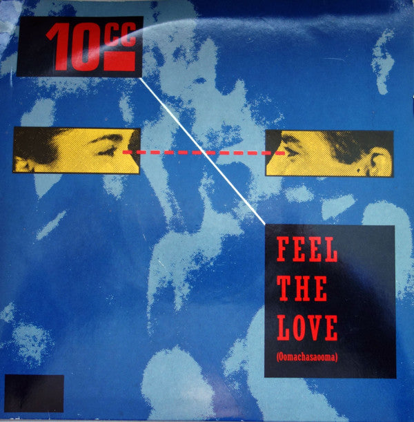 10cc - Feel The Love (Oomachasaooma) - Used Vinyl Record 7"