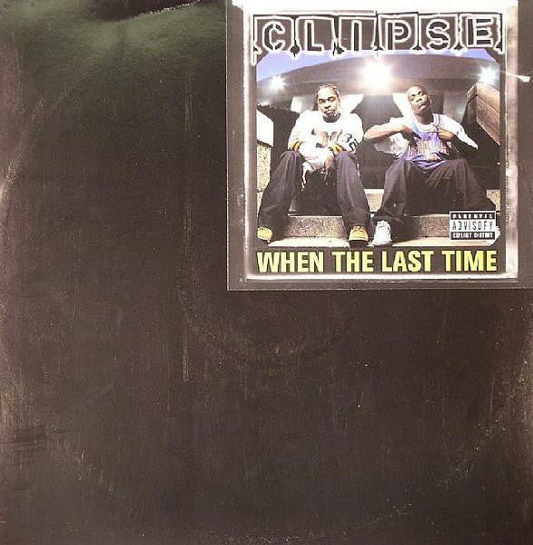 Clipse - When The Last Time - Used Vinyl Record 12"