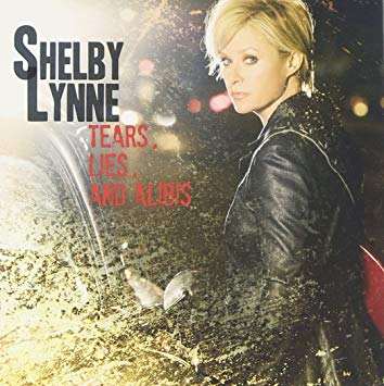 Shelby Lynne - Tears, Lies, And Alibis - CD