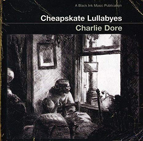 Charlie Dore - Cheapskate Lullabyes - CD