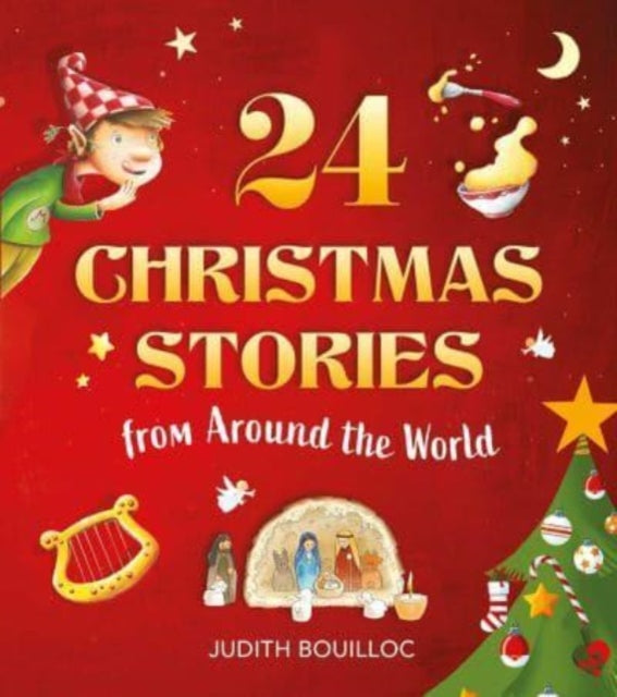 Judith Bouilloc - 24 Christmas Stories : Faith and Traditions from Aro