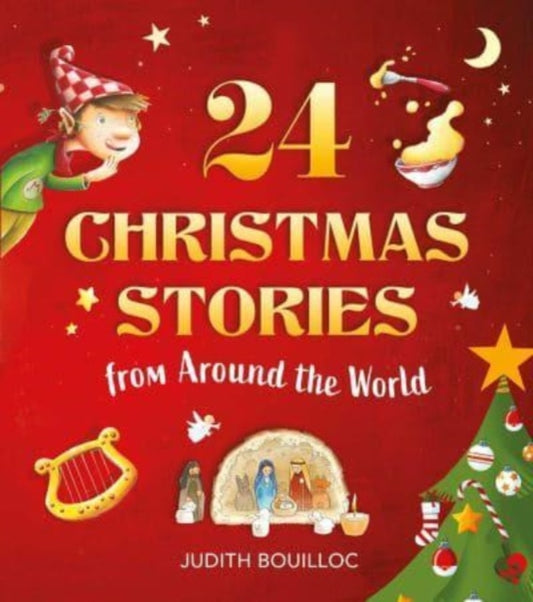 Judith Bouilloc - 24 Christmas Stories : Faith and Traditions from Aro