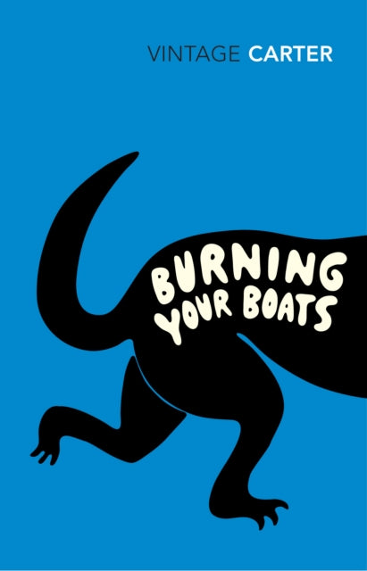 Angela Carter - Burning Your Boats : Collected Short Stories - Paperba