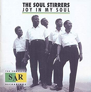 Soul Stirrers - Joy In My Soul (The Complete SAR Records Recordings] -
