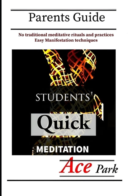 Park - STUDENTS QUICK MEDITATION   Parents Guide - New paperback or so