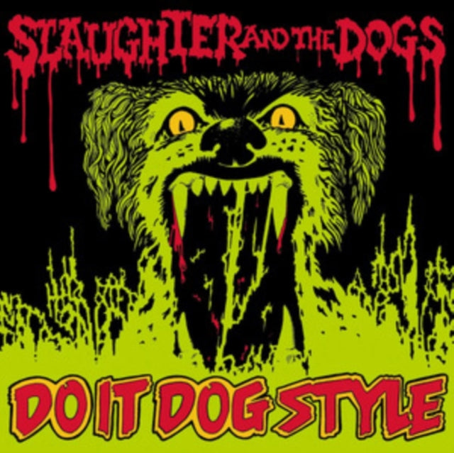 SLAUGHTER AND THE DO - DO IT DOG STYLE - VINYL  LP EDITION - Vinyl Recor