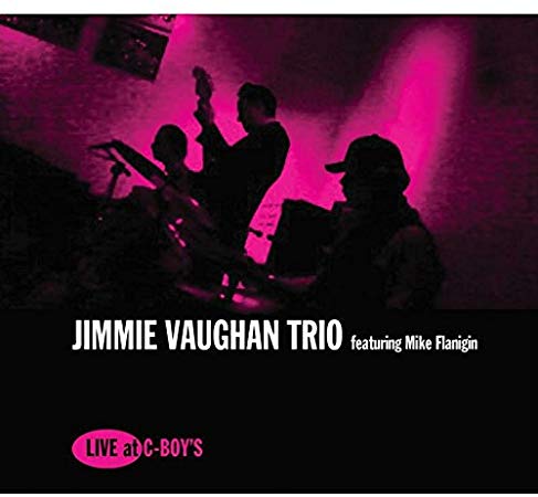Jimmie Vaughan Trio - Live At C-Boy's - CD