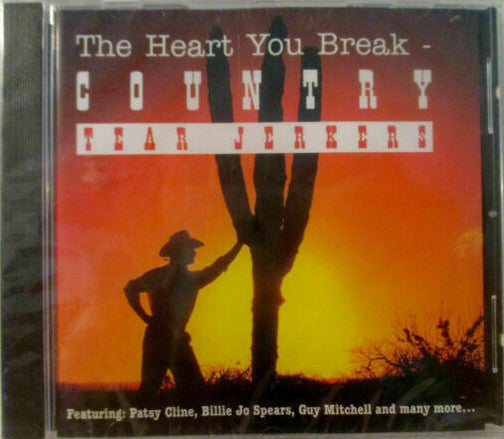 Various - Heart You Break - Country Tear Jerkers - Used CD