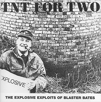 Blaster Bates - TNT For Two (The Explosive Exploits Of  Volume Three) -