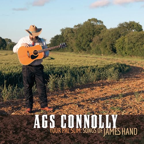 Ags Connolly - Your Pal Slim: Songs of James Hand - New CD